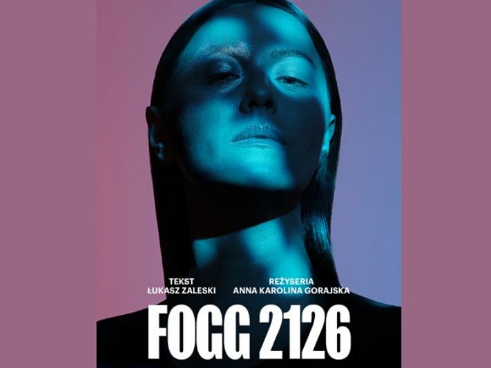 FOGG 2126 – popremierowe spektakle