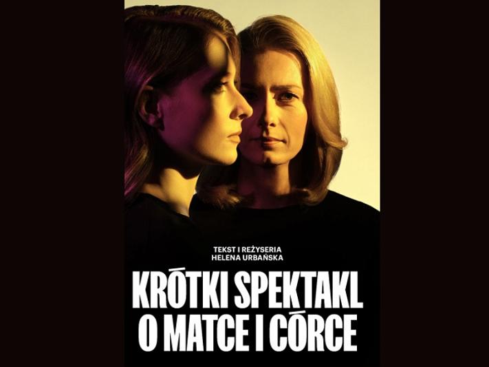 Krótki spektakl o matce i córce - popremierowe spektakle