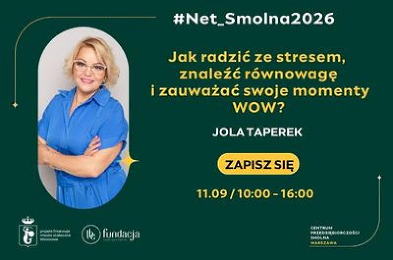 #Net_Smolna2026: Jak radzić sobie ze stresem, znaleźć równowagę w życiu i w biznesie oraz zauważać swoje momenty WOW