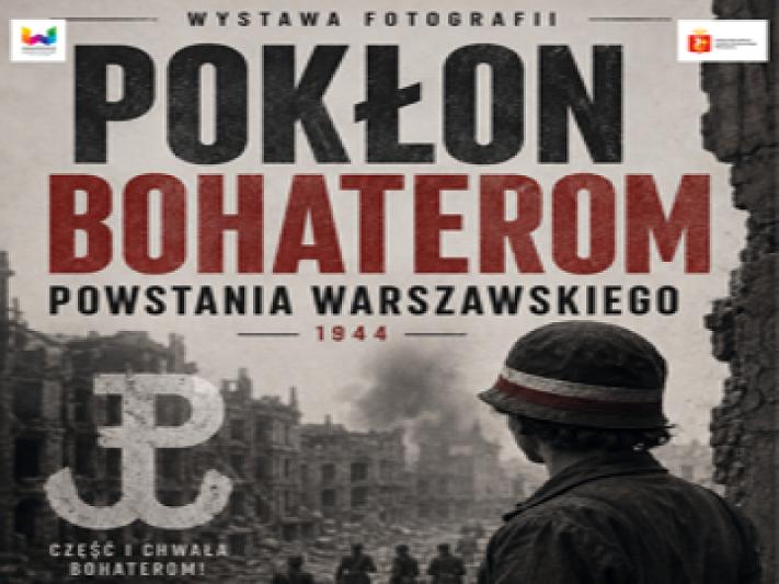 Wystawa "Pokłon bohaterom Powstania Warszawskiego"