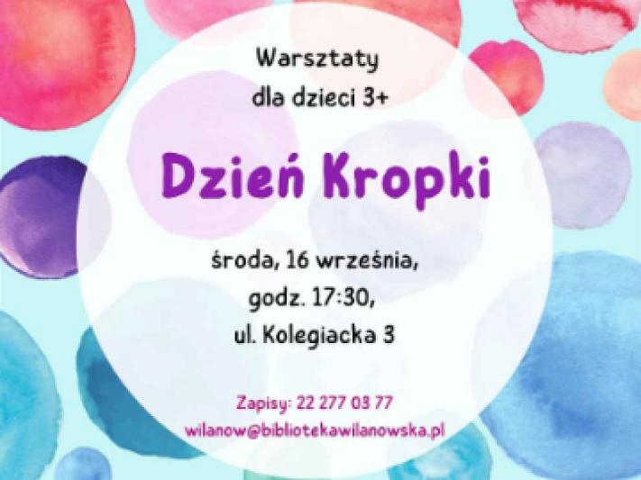 Dzień Kropki. Kreatywne warsztaty dla dzieci w wilanowskiej bibliotece