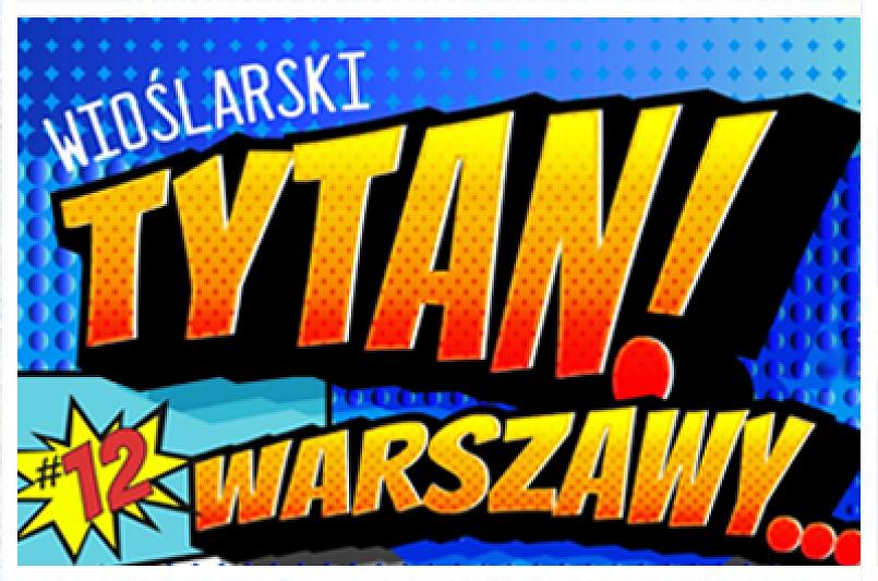 Wioślarski Tytan Warszawy – eliminacje dla dzielnicy Białołęka