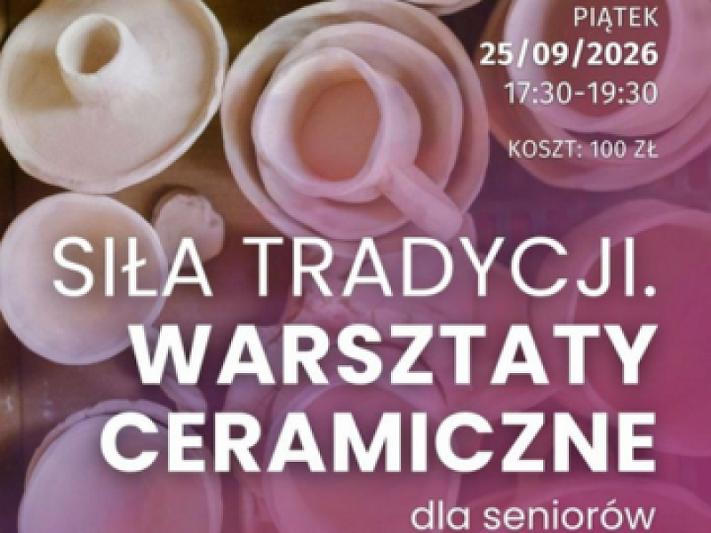 Siła tradycji - warsztaty ceramiczne WCK Anin
