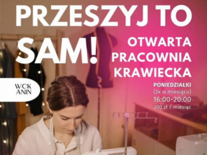 Otwarta pracownia krawiecka - bezpłatne zajęcia próbne WCK Anin