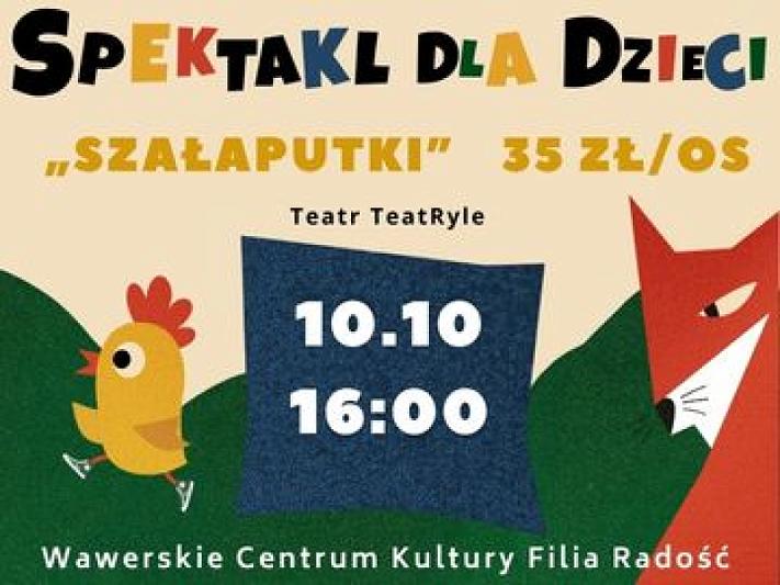 "Szałaputki" - Spektakl dla dzieci