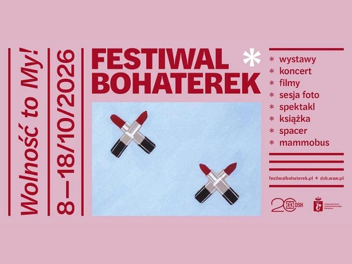 Festiwal Bohaterek: Wolność to my!