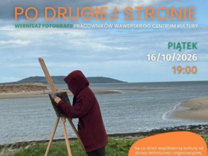 Po drugiej stronie - wernisaż fotografii w WCK Filia Anin
