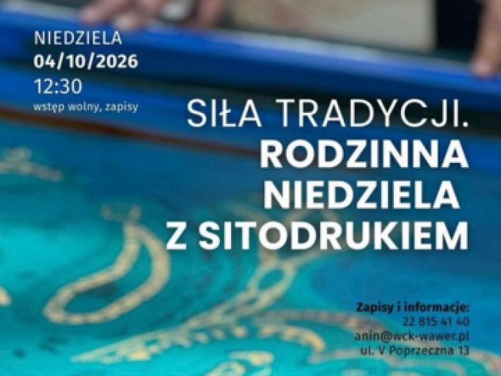 Siła tradycji. Warsztaty sitodruku w WCK Filia Anin