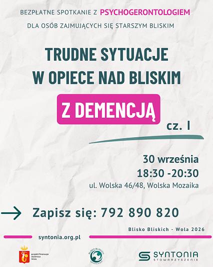 Blisko Bliskich - Wola 2026 - trudne sytuacje w opiece nad osoba starszą niesamodzielną