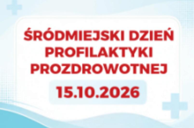 Śródmiejski Dzień Profilaktyki Prozdrowotnej