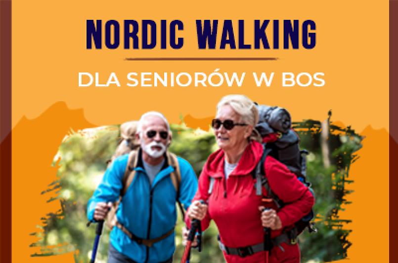 Aktywny Senior z BOS – zapraszamy na Nordic Walking!