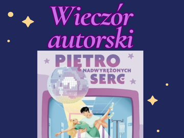 Piętro nadwyrężonych serc- wieczór autorski Antka Parzychowskiego