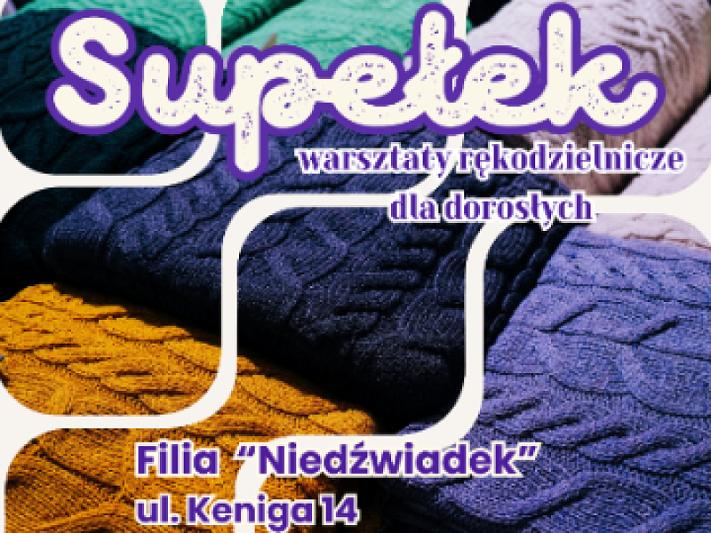„Supełek" - warsztaty dziewiarskie dla dorosłych