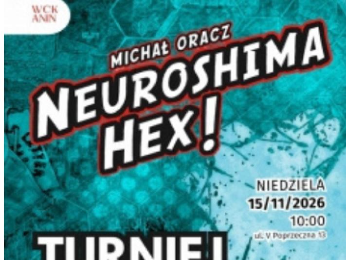 Turniej Neuroshima Hex. Eliminacje do Mistrzostw Polski  WCK Filia Anin