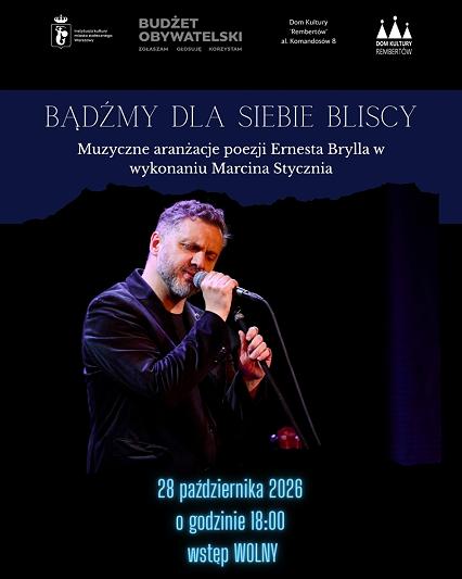 Koncert Marcina Stycznia pt. "Bądźmy dla siebie bliscy" w Domu Kultury "Rembertów"
